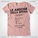Magliette Addio al Nubilato Amiche della Sposa T-Shirt colore Rosa Chic Stampa Personalizzata Colore Nero Taglia XS, S, M, L, XL