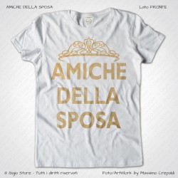 magliette per matrimonio, magliette sposi, t-shirt addio al nubilato, t-shirt addio al celibato, magliette amiche della sposa