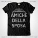 Magliette Amiche della Sposa Addio Nubilato T-Shirt Matrimonio colore Nero Stampa Argentata Taglia XS-S-M-L-XL-XXL