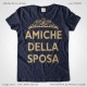 Magliette Amiche della Sposa Addio Nubilato T-Shirt Matrimonio Colore Navy Stampa Dorata Taglia XS-S-M-L-XL-XXL