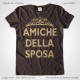 Magliette Amiche della Sposa Addio Nubilato T-Shirt Matrimonio Colore Marrone Stampa Personalizzata Dorata Taglia XS-S-M-L-XL