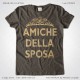 Magliette Amiche della Sposa Addio Nubilato T-Shirt Matrimonio Colore Kaki Stampa Personalizzata Dorata Taglia XS-S-M-L-XL