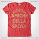 Magliette Amiche della Sposa Addio al Nubilato T-Shirt Matrimonio Colore Corallo Stampa Dorata Taglia XS-S-M-L-XL