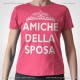 Magliette Addio al Nubilato per le Amiche della Sposa, T-Shirt Matrimonio Colore Fucsia Stampa Colore Bianco, Taglia XS-S-M-L-XL