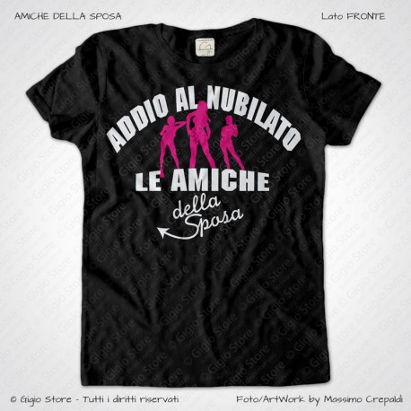 Magliette Addio Nubilato Amiche Sposa T-Shirt Matrimonio colore Nero Stampa Personalizzata Bianco-Fucsia Taglia XS-S-M-L-XL-XXL