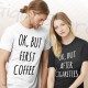 Idee Regal by Gigio Store per la Coppia Magliette Divertenti OK, BUT FIRST COFFEE abbinata alla T-Shirt OK, BUT AFTER CIGARETTES