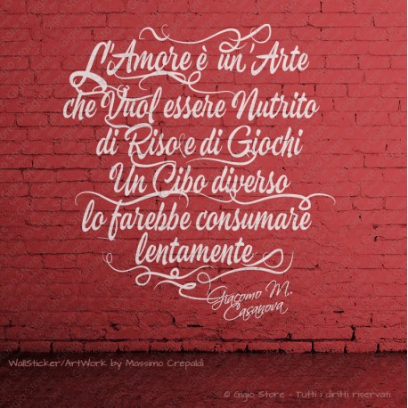 Adesivo Murale Giacomo Casanova L’Amore Vuol essere Nutrito di Riso e Giochi Un Cibo diverso lo farebbe consumare lentamente