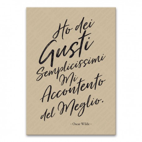 Poster Oscar Wilde frasi citazioni Ho gusti semplicissimi, mi accontento sempre del meglio. Wall Stickers Cucina Adesivi Murali.