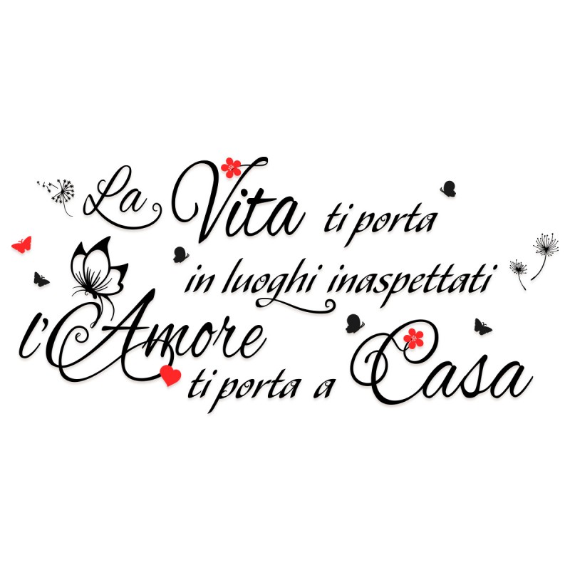 La Vita ti Porta in luoghi inaspettati l'amore ti porta a casa Adesivi