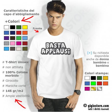 Maglietta Divertente “Basta Applausi”