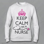 Felpa Keep Calm I'm a Nurse, Felpe keep calm, felpe keep calm personalizzate, felpe personalizzate donna, felpa bianca