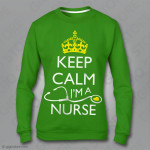 Felpa Keep Calm I'm a Nurse, Felpe keep calm, felpe keep calm personalizzate, Creazione Felpe Personalizzate