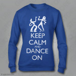 Felpa Keep Calm and Dance, Felpe Donna Keep Calm, Felpa Blu, Felpe Fitness Dance, Creazione Felpe Personalizzate